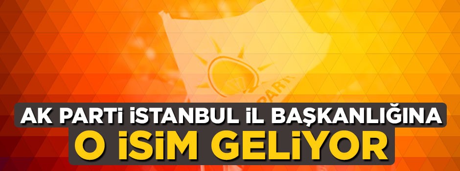 AK Parti İstanbul Başkanlığına Bayram Şenocak geliyor
