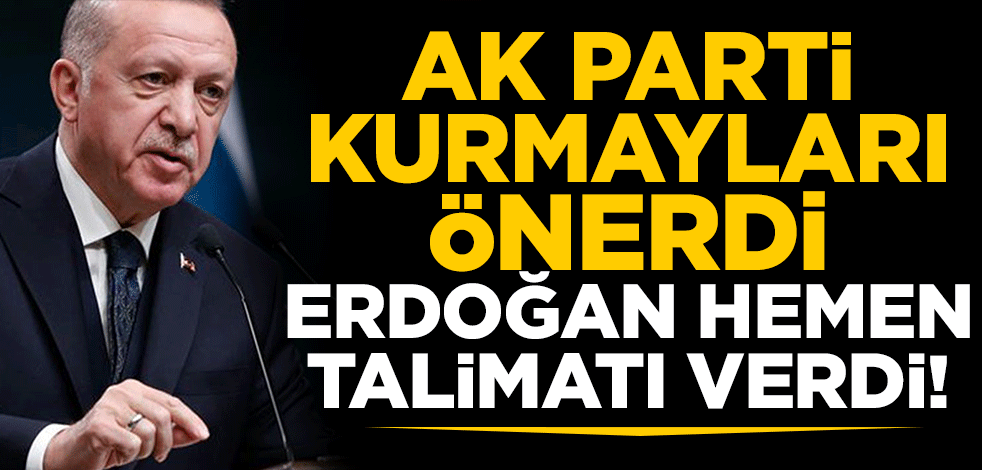 AK Parti kurmayları önerdi! Erdoğan'dan önemli talimat