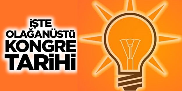 AK Parti olağanüstü kongreye gidiyor