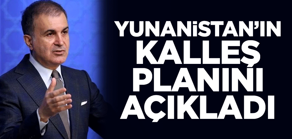 AK Parti Sözcüsü Çelik: Yunan Bakanın açıklaması Kıbrıs'ı yutmak istediklerini gösterdi