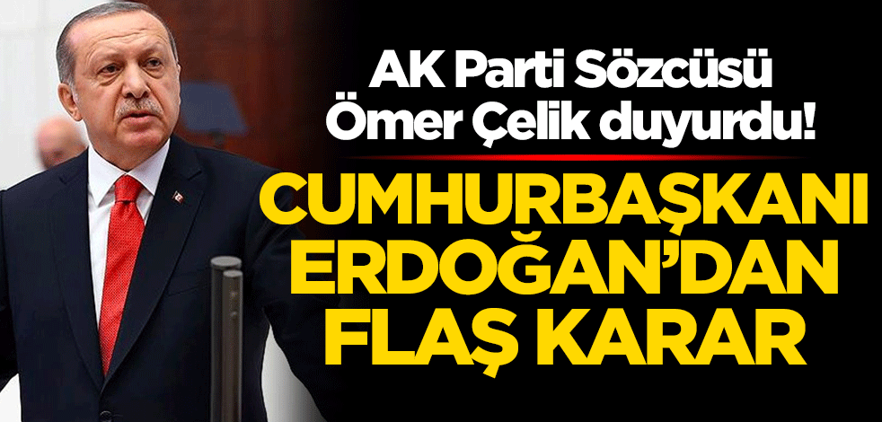 AK Parti Sözcüsü Ömer Çelik duyurdu: Cumhurbaşkanı Erdoğan, 23 Nisan oturumuna katılmayacak