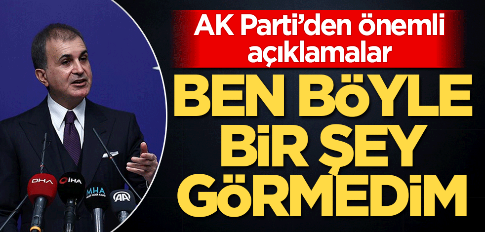 AK Parti Sözcüsü Ömer Çelik'ten önemli açıklamalar! Yunan bakana tepki: "Ben böyle bir şey görmedim"
