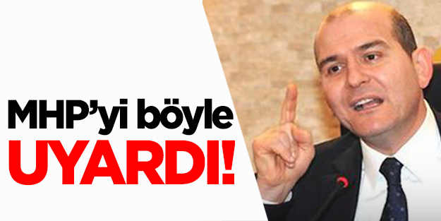 AK Parti'li Süleyman Soylu MHP'yi uyardı
