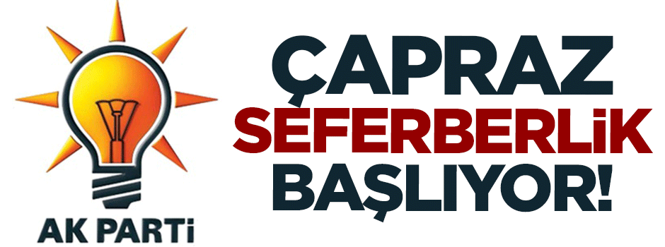AK Parti'de çapraz seferbelik başlıyor