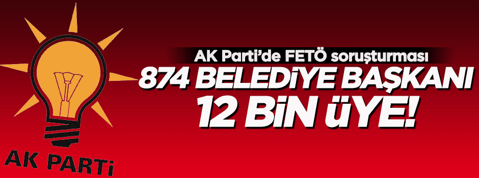 AK Parti'de FETÖ temizliğinde sona geliniyor