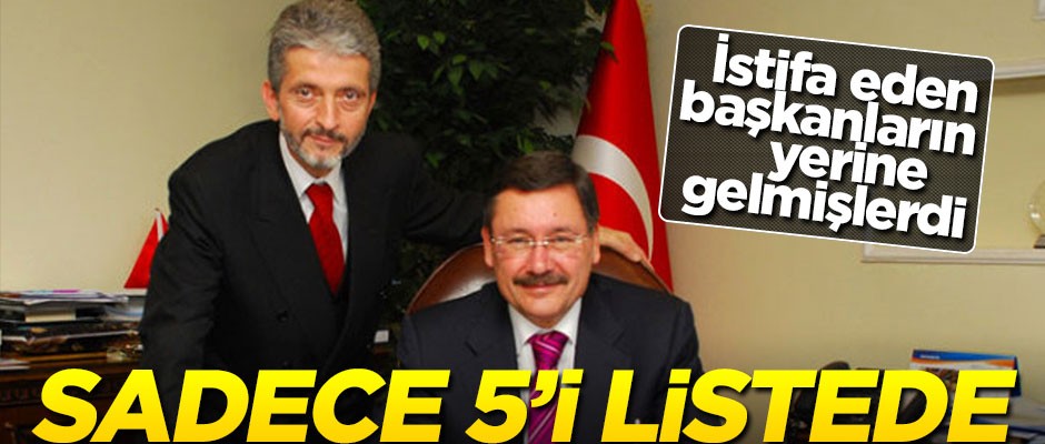 İstifa eden başkanların yerine gelmişlerdi... Sadece 5'i listede