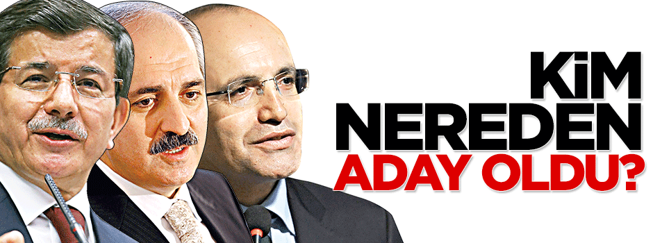 AK Parti'de kim, nereden aday adayı oldu?