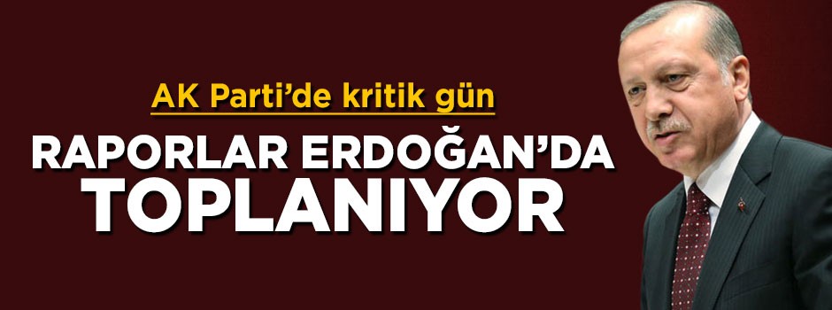 AK Parti'de kritik gün! Tüm raporlar Cumhurbaşkanı Erdoğan'a gidiyor