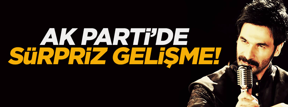 AK Parti'de Uğur Işılak aday gösterilmedi
