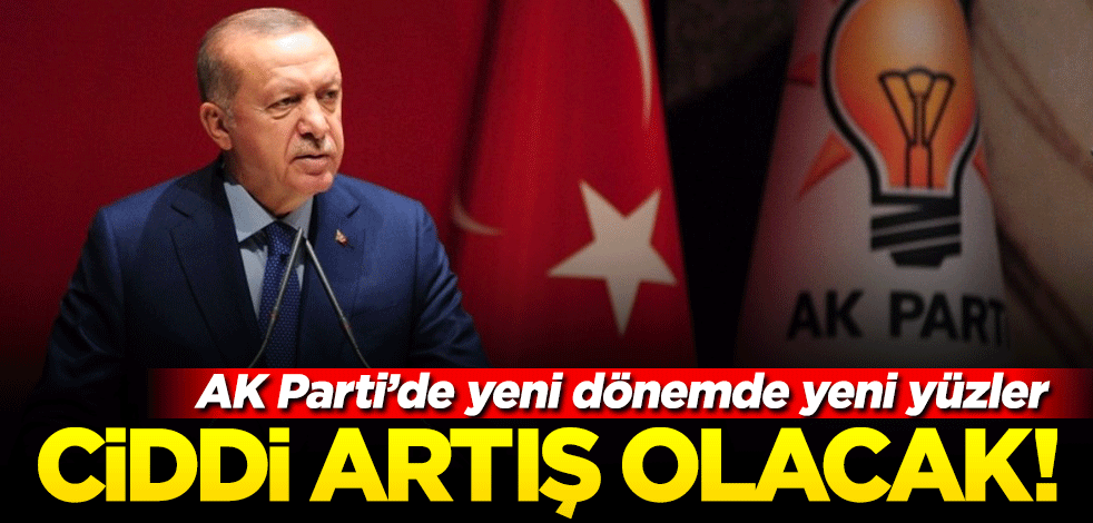 AK Parti'de yeni dönemde yeni yüzler