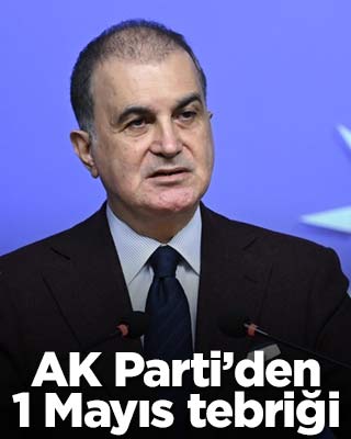 AK Parti'den 1 Mayıs tebriği