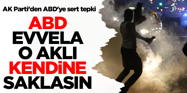 AK Parti'den ABD'ye sert tepki