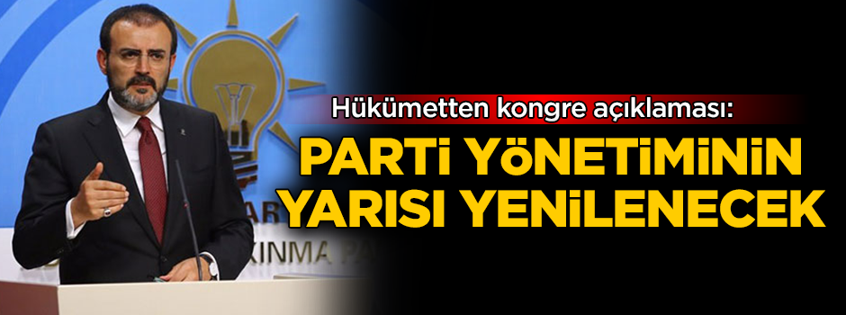 AK Parti'den açıklama: Kongre sonrası parti yönetiminin yarısı yenilenecek