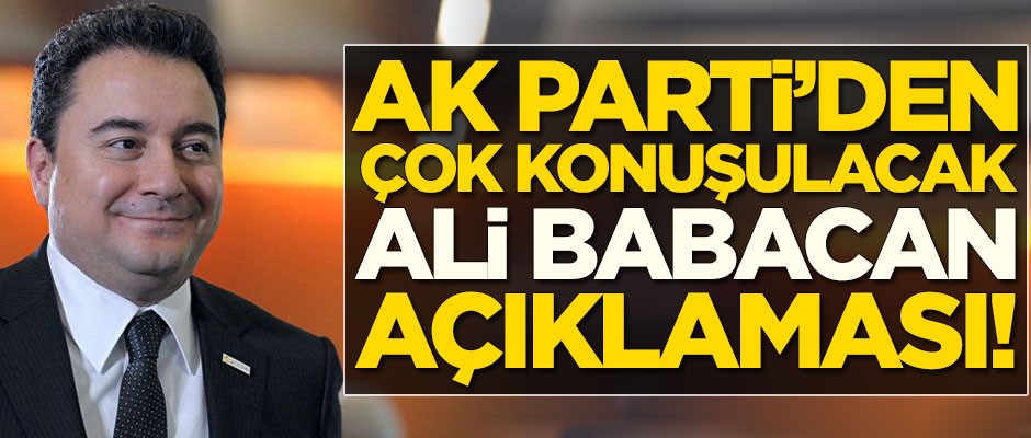 AK Parti'den Ali Babacan açıklaması!