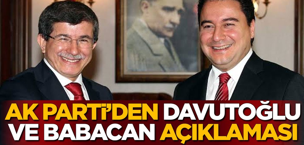 AK Parti'den Ali Babacan ve Ahmet Davutoğlu açıklaması