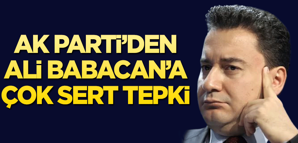 AK Parti'den Ali Babacan'a çok sert tepki!