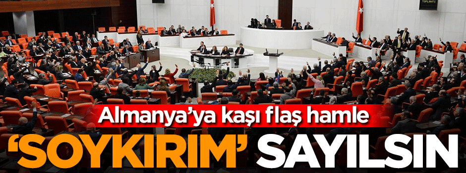 AK Parti'den Almanya'ya karşı soykırım hamlesi!