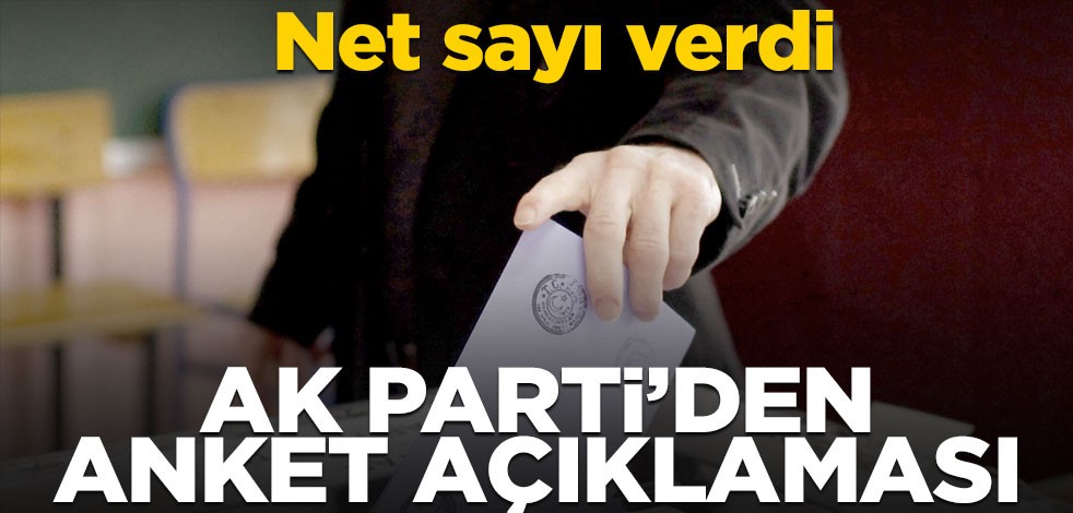 AK Parti'den anket açıklaması! Net sayı verdi