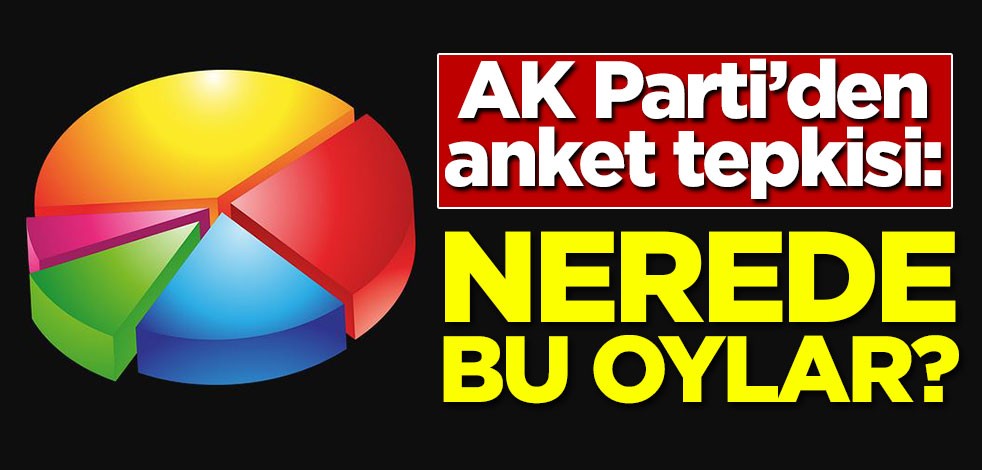 AK Parti'den anket tepkisi: Nerede bu oylar?