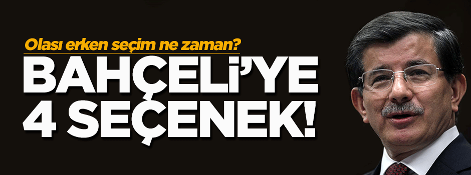 Ak Parti’den Bahçeli’ye 4 seçenek