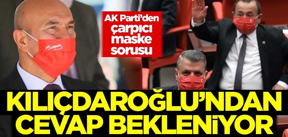 AK Parti'den çarpıcı maske sorusu! Kılıçdaroğlu'ndan cevap bekleniyor