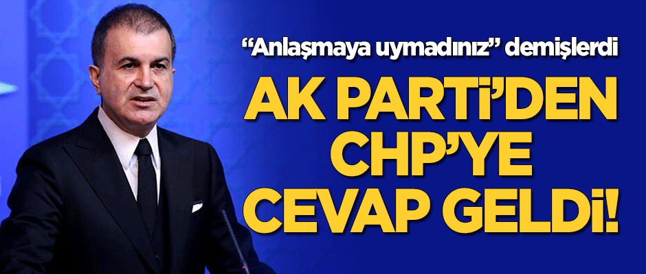 AK Parti'den CHP'ye cevap geldi: Biz mutabakata uyarız