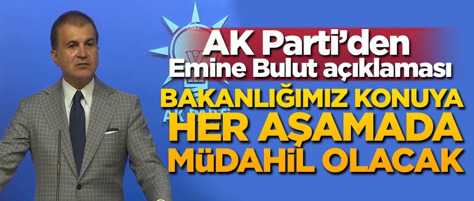 AK Parti'den Emine Bulut açıklaması