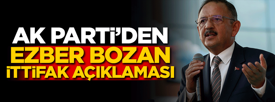AK Parti'den ezber bozan ittifak açıklaması