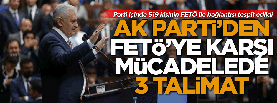AK Parti’den FETÖ’ye karşı mücadelede 3 talimat