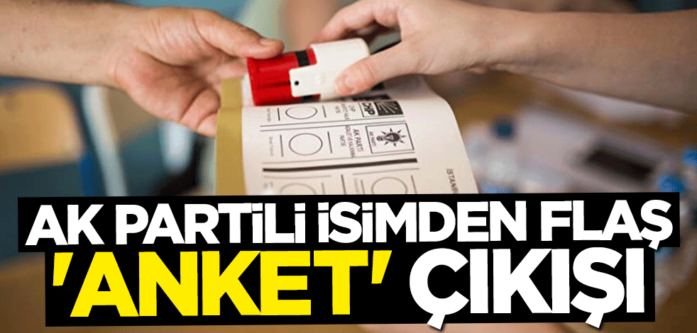 AK Parti'den flaş anket açıklaması