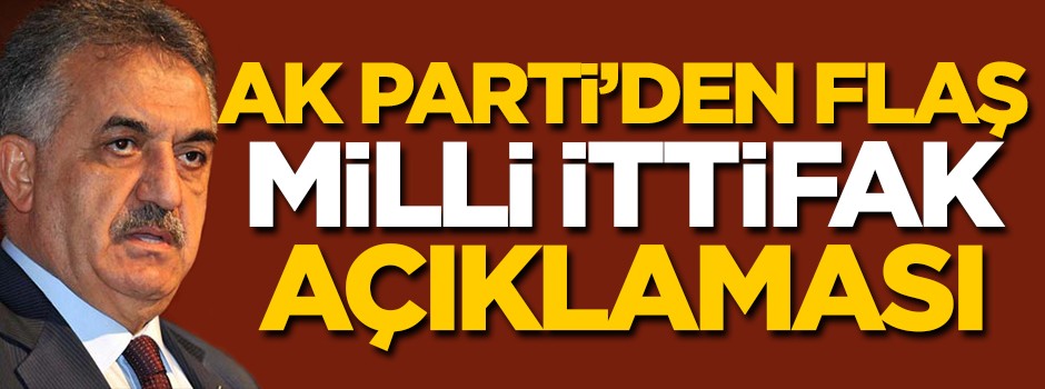 AK Parti'den flaş 'milli ittifak' açıklaması!