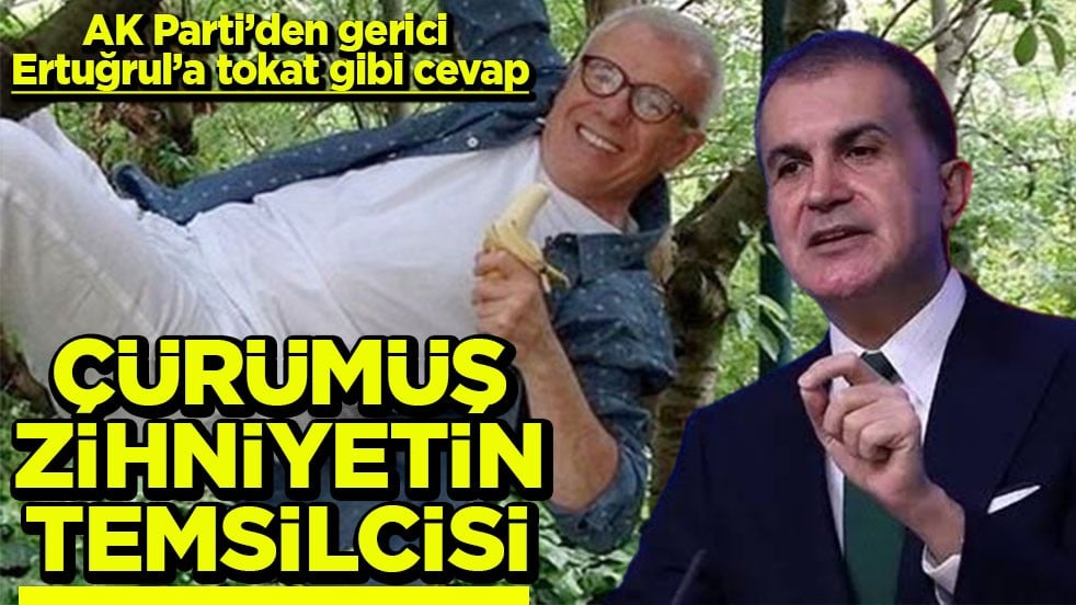 AK Parti’den gerici Ertuğrul’a tokat gibi cevap Çürümüş zihniyetin temsilcisi