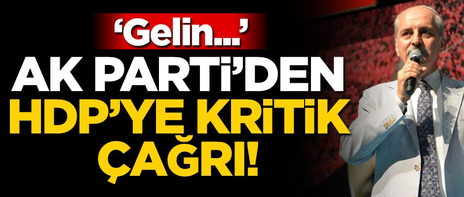 AK Parti'den HDP'ye kritik çağrı! "Gelin..."