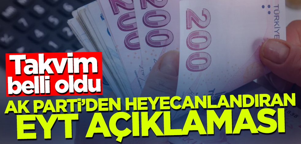 AK Parti'den heyecanlandıran EYT açıklaması! Takvim belli oldu