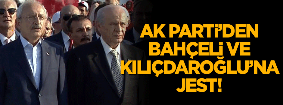 AK Parti'den Kılıçdaroğlu ve Bahçeli'ye jest
