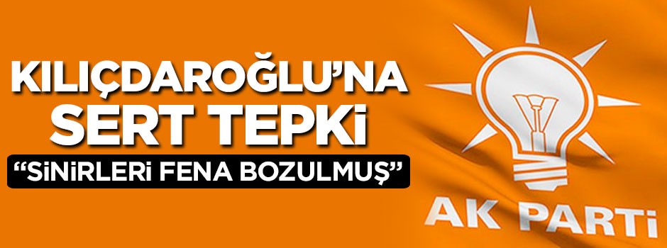 AK Parti'den Kılıçdaroğlu'na sert cevap