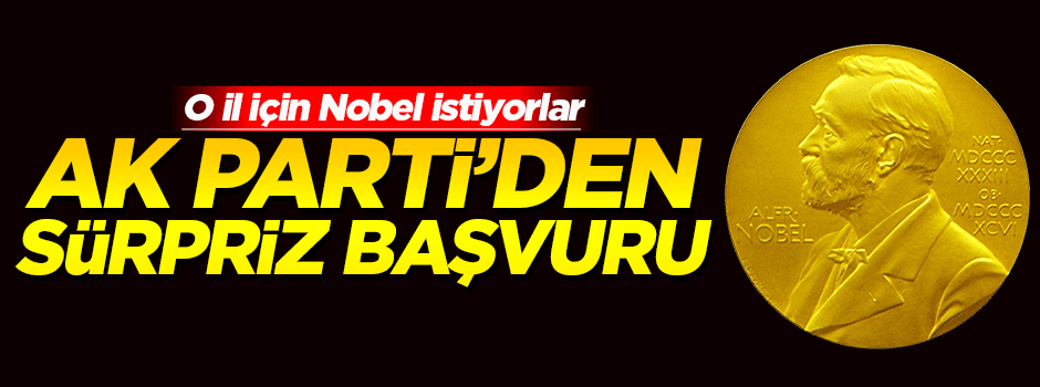 AK Parti'den Kilis için Nobel başvurusu