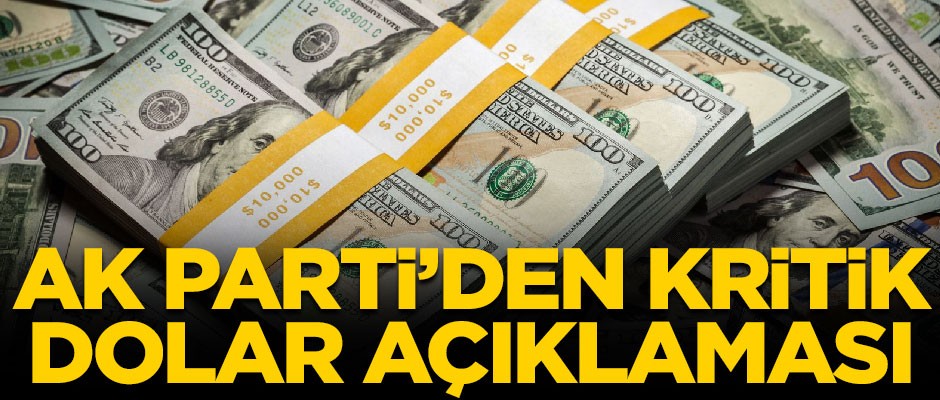 AK Parti'den kritik dolar açıklaması! "Bunun adı, milletin cebindeki parayı almaktır"