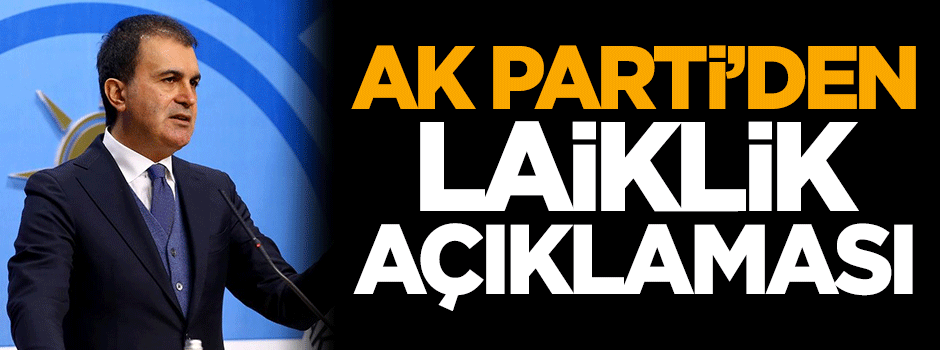 AK Parti'den 'laiklik' açıklaması