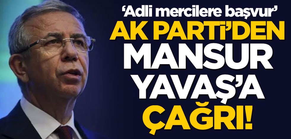 AK Parti'den Mansur Yavaş'a çağrı: Adli mercilere başvur