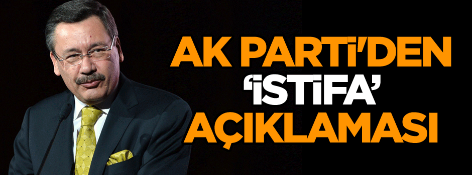 AK Parti'den Melih Gökçek'in istifasının istendiği iddiasına yanıt