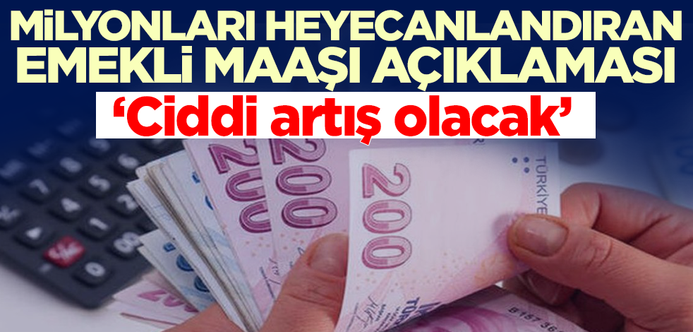 AK Parti'den milyonları heyecanlandıran emekli maaşı açıklaması: Ciddi artış olacak!