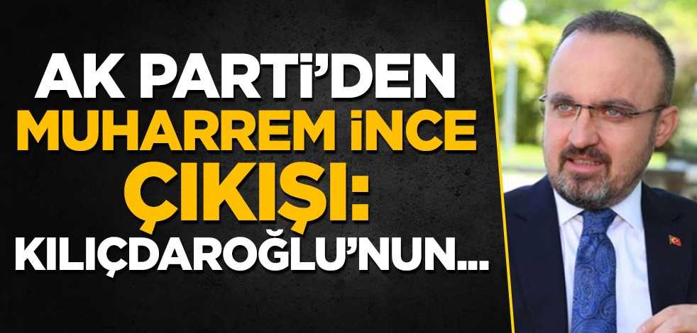 AK Parti'den Muharrem İnce çıkışı: Kılıçdaroğlu'nun...