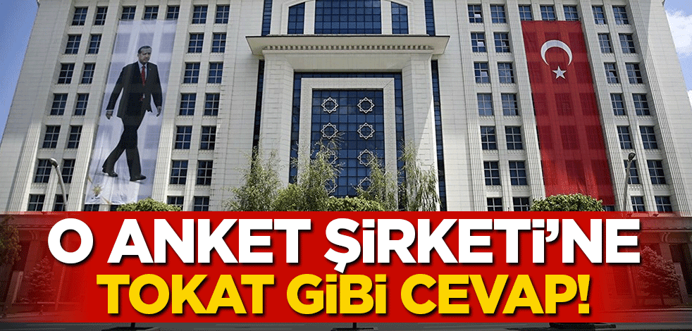 AK Parti'den o anket şirketine tokat gibi cevap!