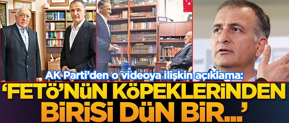 AK Parti'den o videoya ilişkin açıklama: FETÖ'nün köpeklerinden birisi dün bir...'