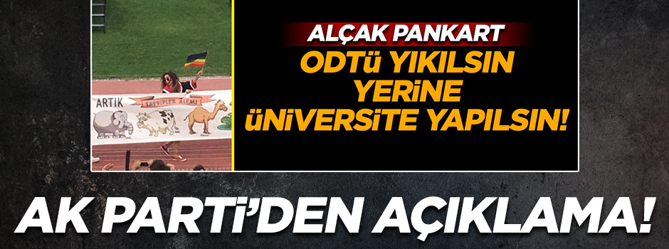 AK Parti'den ODTÜ'deki pankartla ilgili açıklama