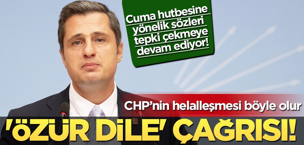 AK Parti'den 'Özür dile' çağrısı: Bu ifadeler CHP'nin görüşüyse çok vahim! Cuma hutbesine yönelik sözleri