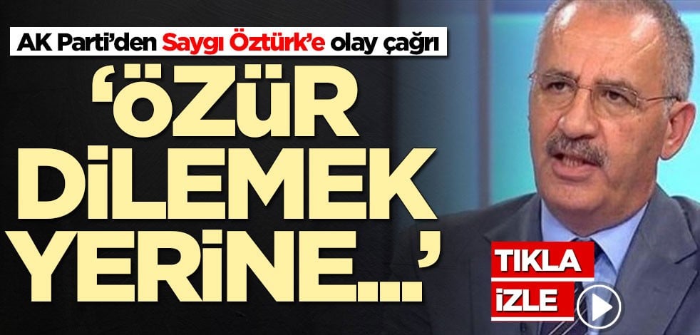 AK Parti'den Saygı Öztürk'e olay çağrı! 'Özür dilemek yerine...'
