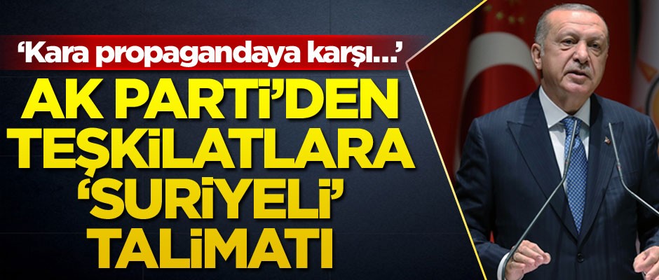 AK Parti’den teşkilatlara ‘Suriyeli’ talimatı