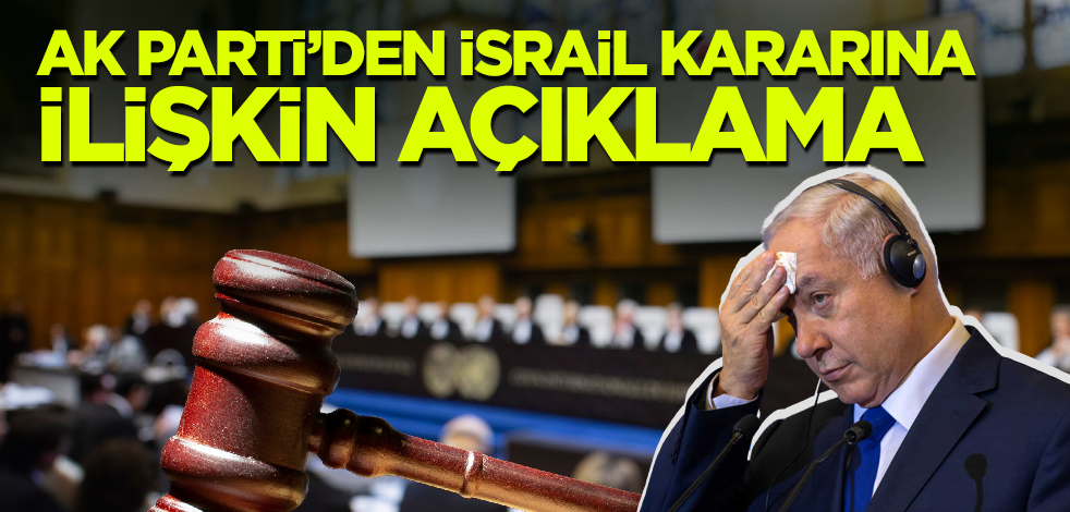 AK Parti'den Uluslararası Adalet Divanı'nın İsrail kararına açıklama